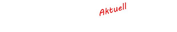 Aktuell  	  	Seminare                                                               April - Juli 25
